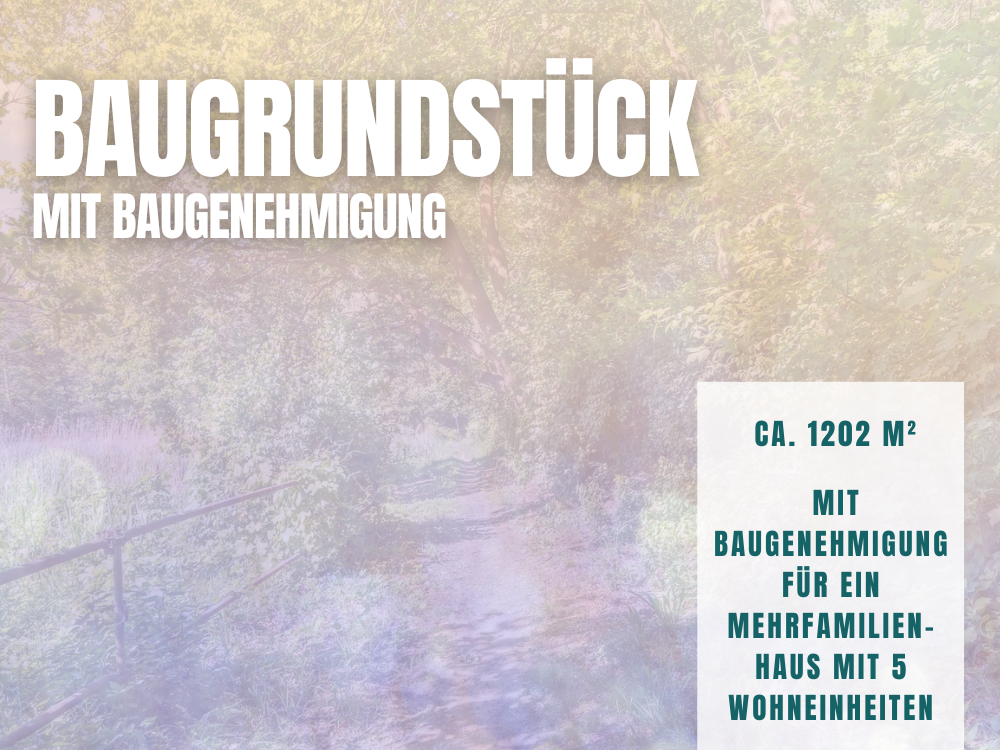 Baugrundstück mit Baugenehmigung für MFH mit 5 Wohneinheiten
